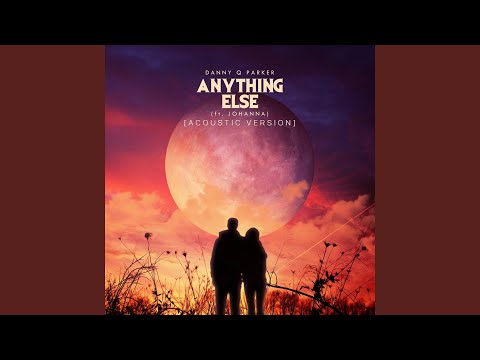 Anything Else (feat. Johanna) (Acoustic)