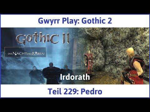 Gothic 2 Teil 229: Pedro - Let's Play|Deutsch
