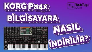 Korg PA4X Bilgisayar'a Indirme - En Iyi Org Programı Korg Pa4x Nasıl İ