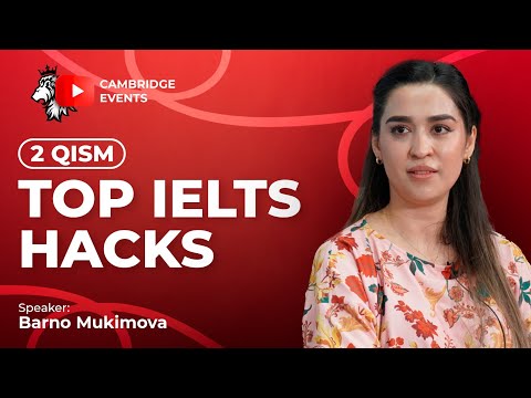 TOP IELTS HACKS | Barno Mukimova - 2-qism!