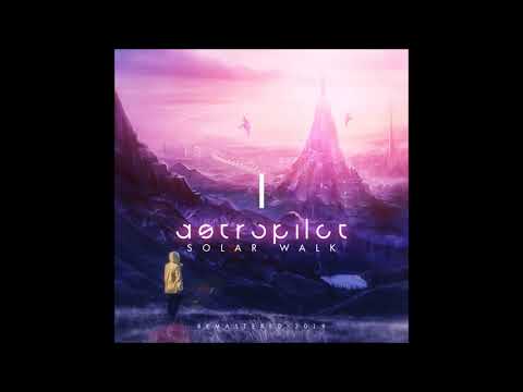 AstroPilot - Solar Walk (Remastered 2019) [Full Album]