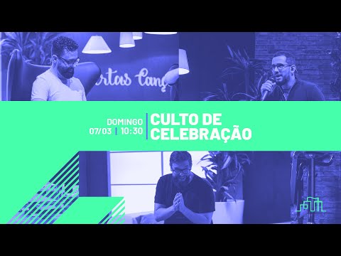 Familiaridade não é Intimidade - Mateus 13:54-58 | Celebração 07.03.2021