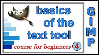 Gimp: Course For Beginners 4: Text Tool