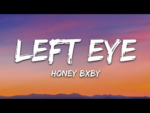 Honey Bxby - "LEFT EYE" (Lyrics)