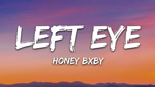Honey Bxby - LEFT EYE (Lyrics)