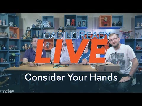 LoadingReadyLIVE Ep42 - Consider Your Hands