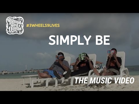 Thermal And A Quarter: Simply Be - Music Video