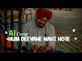 Deewane Hum Nahi Hote Slowed Reverbed AI Cover By SIDHU MOOSE WALA Techno Mind Nityo