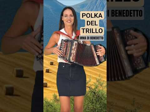 POLKA DEL TRILLO 🎶 IRMA DI BENEDETTO 🪗 Organetto Abruzzese Accordion