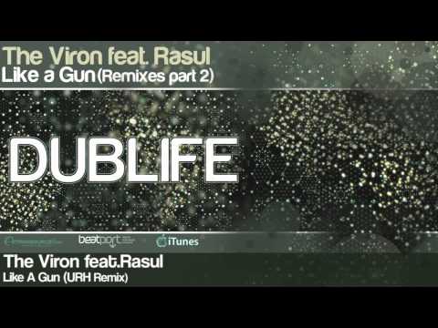 The Viron feat Rasul - Like a Gun (URH Remix)