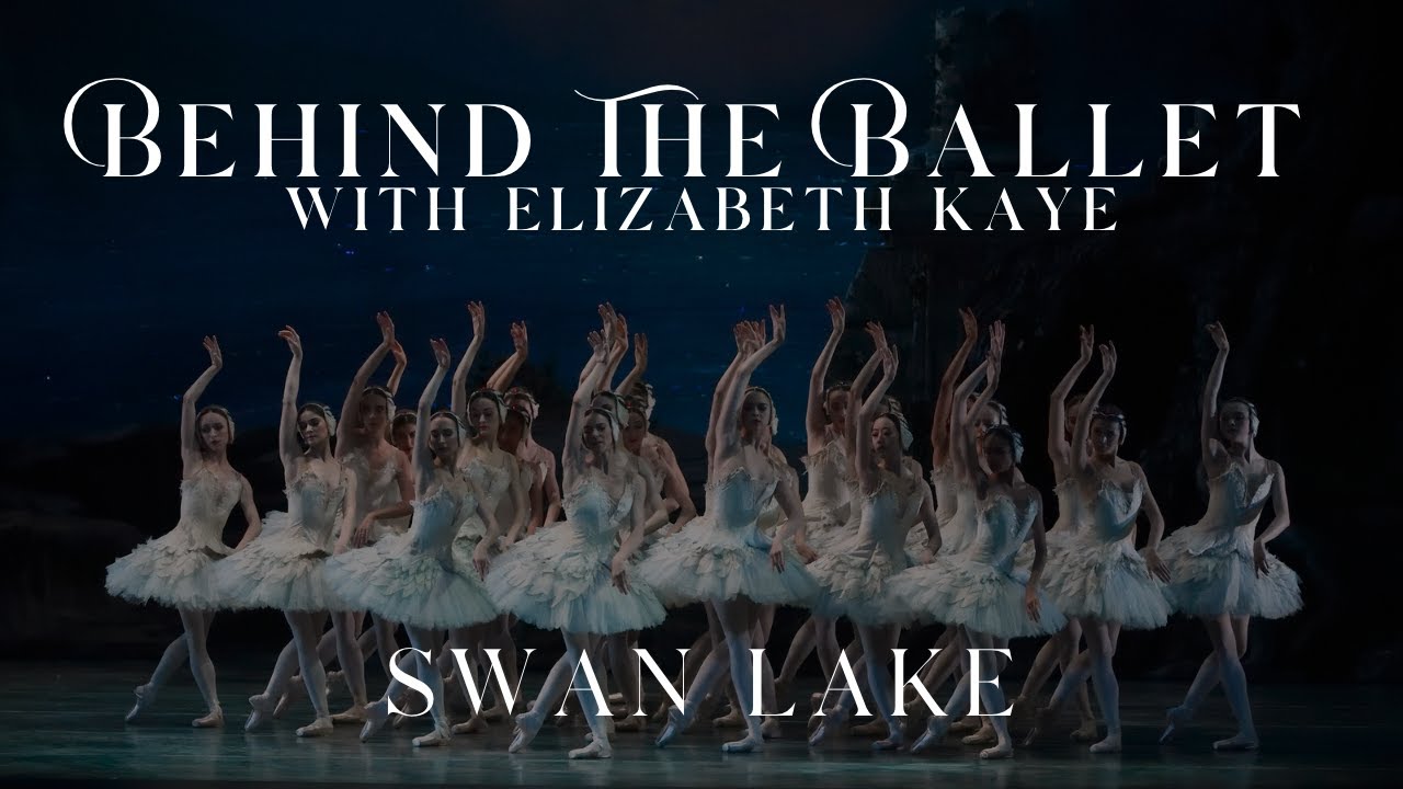 Behind the Ballet - Swan Lake