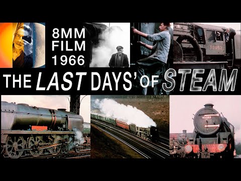 The Last Days of Steam 8mm Film Documentary 1966/7