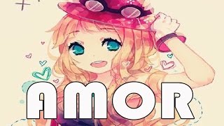 ღ Nightcore - Amor [Porta] (Letra)