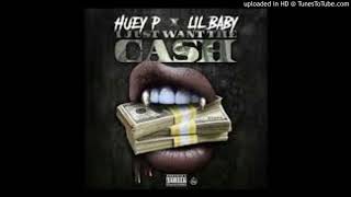 Huey P Feat. Lil Baby - I Just Want The Cash (Slowed)