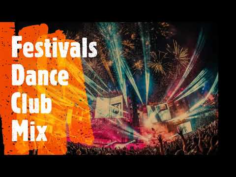 Best Party Dance Club and festivals of popular EDM Remixes and mashups 2020