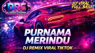 Download lagu DJ PURNAMA MERINDU - DJ remix viral 2026 | viral tiktok | dj full bass jedag jedug | dj slow remix mp3