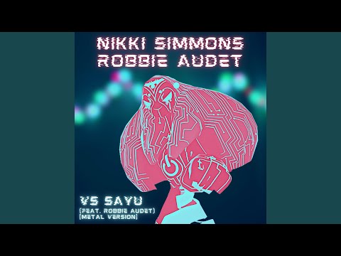 VS Sayu (feat. Robbie Audet) (Metal Version)