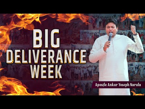 BIG DELIVERANCE WEEK | SPECIAL VIDEO | APOSTLE ANKUR YOSEPH NARULA |#AnkurNarulaMinistries