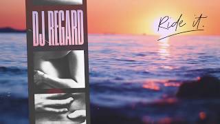 DJ Regard - Ride It.