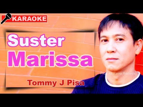 Tommy J Pisa - Suster Marissa (Karaoke)