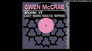 Gwen McCrae (Joey Negro Soulful Reprise Remix) - Doin' It