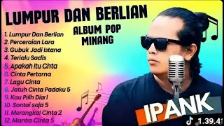 Download lagu LUMPUR DAN BERLIAN - IPANK FULL ALBUM TERBAIK 2025 | PERCERAIAN LARA - LAGU POP MELAYU TERBARU 2025 mp3