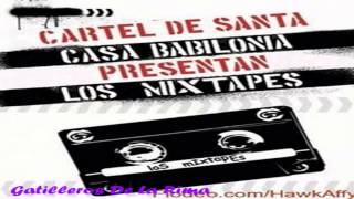 02.- Cartel De Santa - Gatilleros De La Rima [Mixtape Casa Babilonia Records Vol.1]