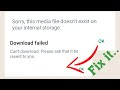 How to fix Download Failed Error On Whatsapp Fix Sorry This Media File Appeared to be Missing