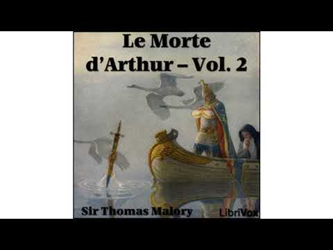 Le Morte d'Arthur - Vol.2: Book X[Chapters 52-55](2009 Librvox audiobook)Public Domain Media