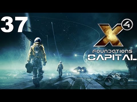 X4: Foundations | Capital | Episode 37