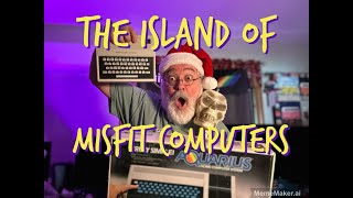 The Island Of Misfit 8bit Computers - Mattel Aquarius - TRS80 MC-10 - Is Yours On The Island Too