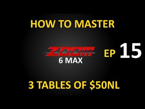How To Master 6-max Zoom - Ep15: 3 Tables of $50nl