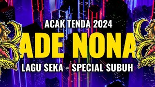 Download lagu LAGU SEKA - ADE NONA - ACAK TENDA (SPECIAL SUBUH 2024) mp3 Download lagu LAGU SEKA - ADE NONA - ACAK TENDA (SPECIAL SUBUH 2024) mp3
