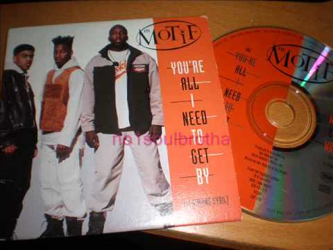 Motif ft. Sybil "You're All I Need To Get By"