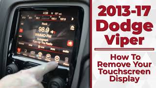 2013-17 Dodge Viper - How To Remove Your Touchscreen Display - Infotainment.com
