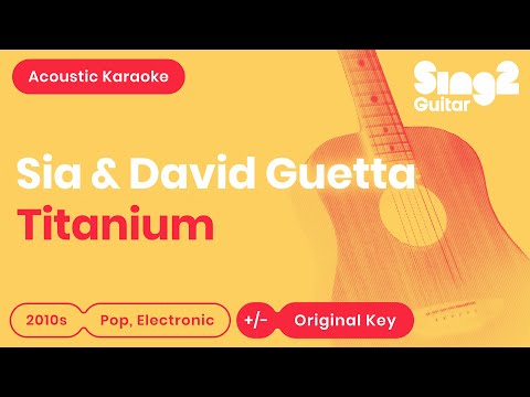 Titanium (Acoustic Karaoke Backing Track) Sia & David Guetta