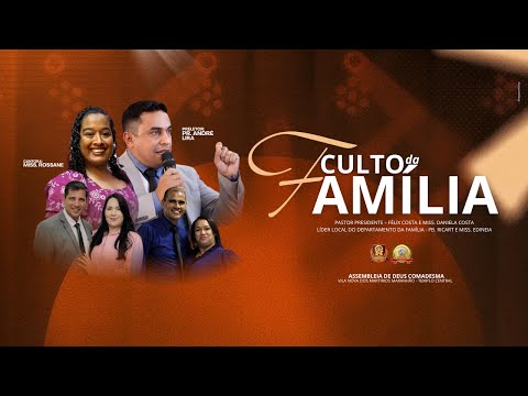 CULTO DA FAMILÍA / AD COMADESMA VILA NOVA DOS MARTIRIOS - MA