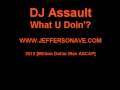 DJ Assault - What U Doin'