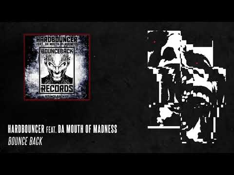 Hardbouncer feat. Da Mouth of Madness - Bounce Back