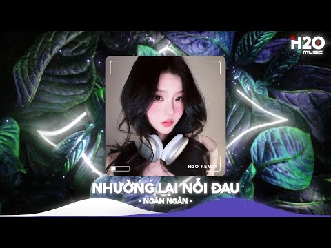 Nhường Lại Nỗi Đau Remix, Người Ta Có Gì Hơn Em Remix TikTok🎼Nhạc Remix TikTok Hay 2026
