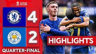 Late Chelsea Fight Back Sends Blues to Wembley! | Chelsea 4-2 Leicester City | Emirates FA Cup 23-24