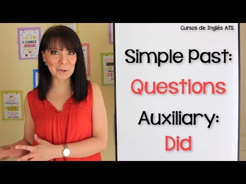 CÓMO HACER PREGUNTAS EN PASADO - AUXILIAR DID