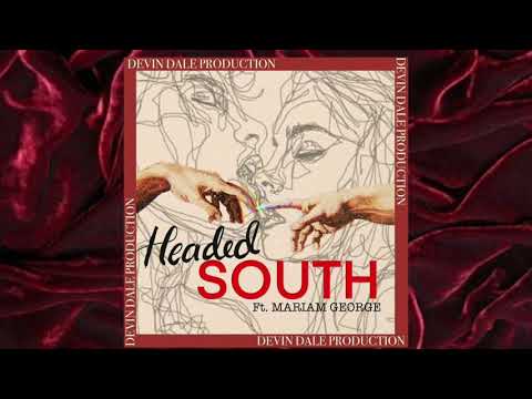 Devin Dale - Headed South Ft. Mariam George (ORIGINAL MIX)
