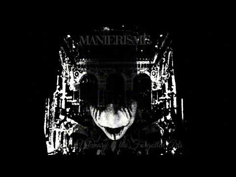 Manierisme - In Memory of the Forgotten Arts (Remastered) [Compilation 2021]