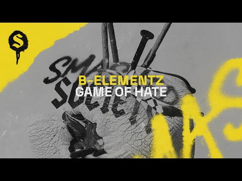B-Elementz - Game of Hate (Official Audio) [Smashed Society]