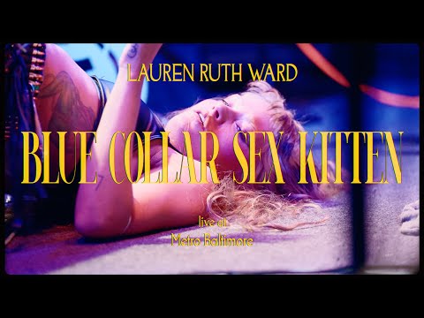 Lauren Ruth Ward - Blue Collar Sex Kitten (Live at Metro Baltimore)