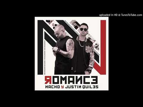 Nacho Ft. Justin Quiles - Romance (OfficialAudio2017)