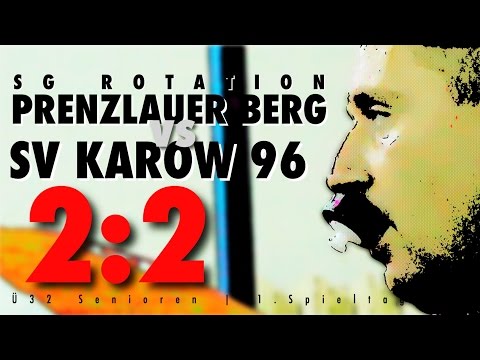 1. Spieltag | SG ROTATION PRENZLAUER BERG vs SV KAROW 96 - 2:2 | Ü32 Senioren | Bezirksliga