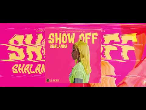 Shalanda - Show Off (Official Audio)