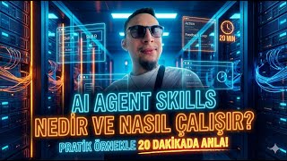 AI Agent Skills Nedir ve Nasıl Çalışır? Pratik Örnekle 20 Dakikada Anl